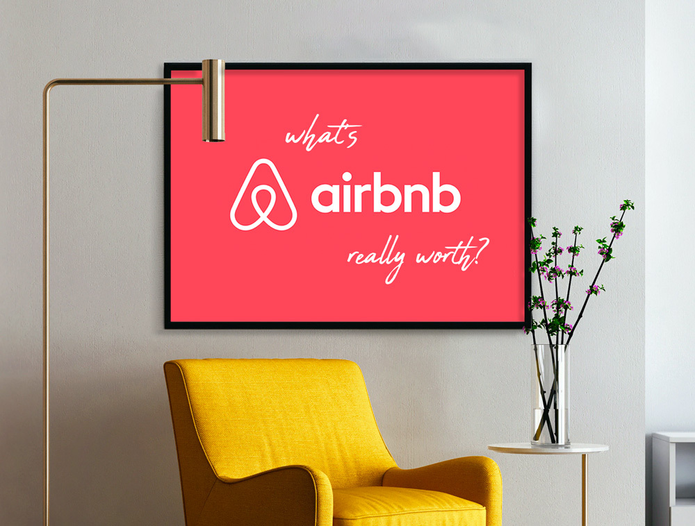What’s Airbnb Really Worth?